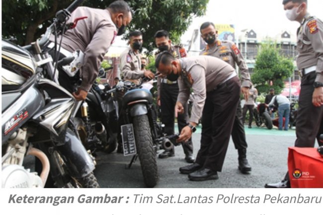Upaya Cipta Kondisi Jelang Ramadhan, Satlantas Polresta Pekanbaru Amankan Ratusan Knalpot Brong