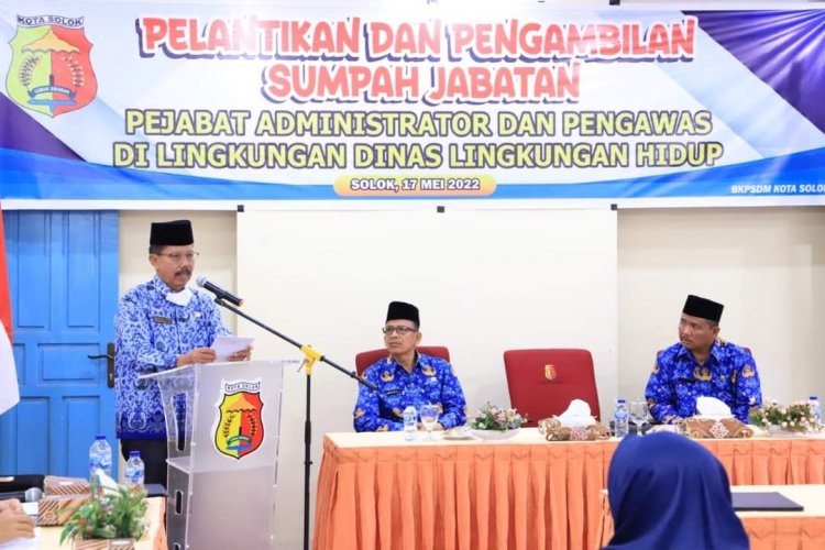 Wali Kota Solok Lantik  Pejabat di Lingkungan Dinas Lingkungan Hidup