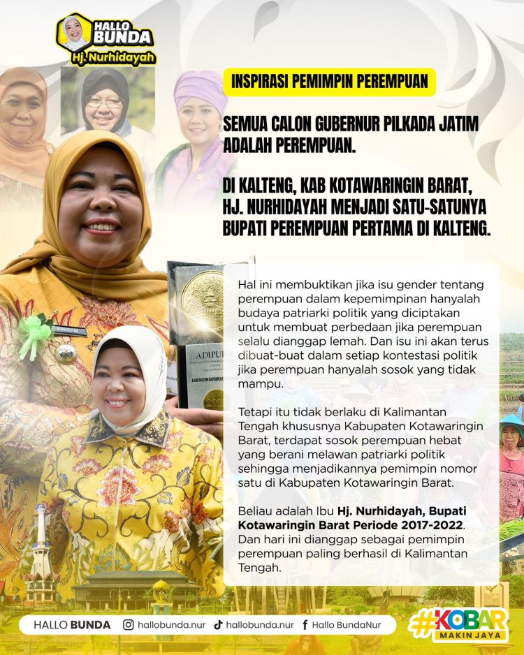 Hj. Nurhidayah, Sosok Pemimpin Perempuan yang Mampu Membuktikan Isu Gender Tidak Berlaku di Kalteng